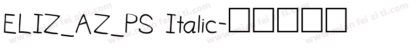 ELIZ_AZ_PS Italic字体转换